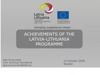 ACHIEVEMENTS OF THE LATVIA-LITHUANIA PROGRAMME