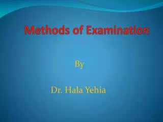 Methods of Examination