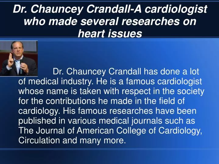 dr chauncey crandall a cardiologist who made several researches on heart issues