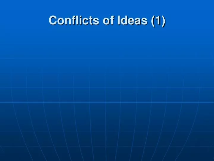 conflicts of ideas 1