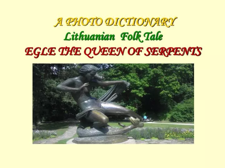 a photo dictionary lithuanian f olk tale egle the queen of serpents