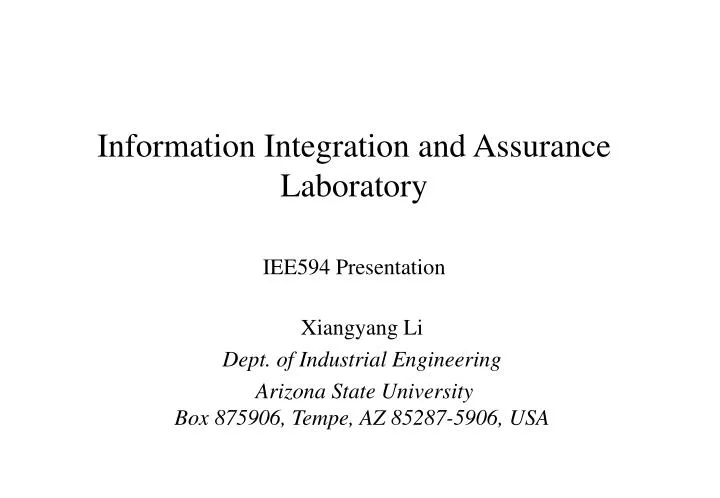 information integration and assurance laboratory iee594 presentation