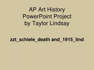 AP Art History PowerPoint Project by Taylor Lindsay