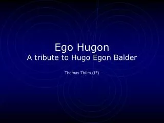 ego hugon a tribute to hugo egon balder