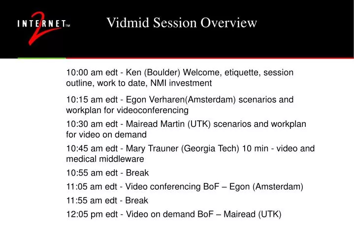 vidmid session overview