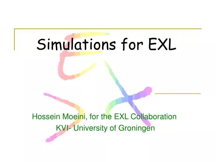 hossein moeini for the exl collaboration kvi university of groningen