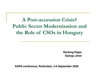 A Post-accession Crisis? Public Sector Modernisation and the Role of CSOs in Hungary