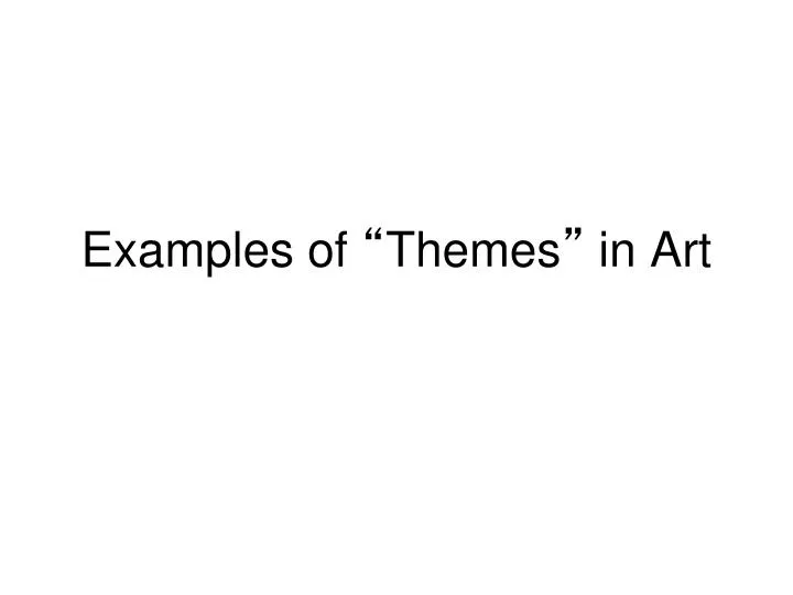 examples of themes in art