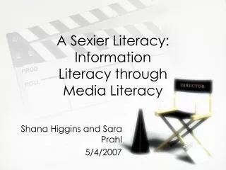 A Sexier Literacy: Information Literacy through Media Literacy