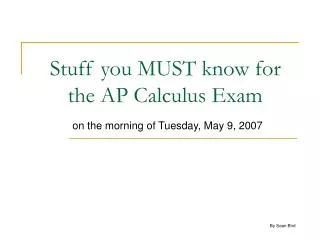 Stuff you MUST know for the AP Calculus Exam
