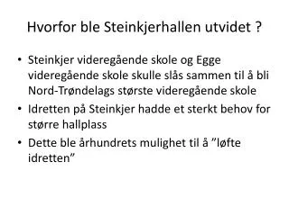 hvorfor ble steinkjerhallen utvidet