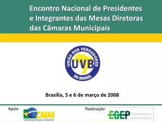 Encontro Nacional de Presidentes e Integrantes das Mesas Diretoras das Câmaras Municipais