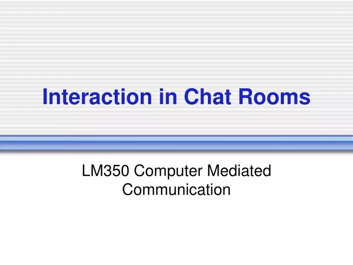 interaction in chat rooms