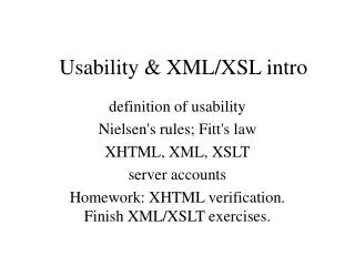 Usability &amp; XML/XSL intro