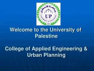 Welcome to the University of Palestine College of Applied Engineering &amp; Urban Planning