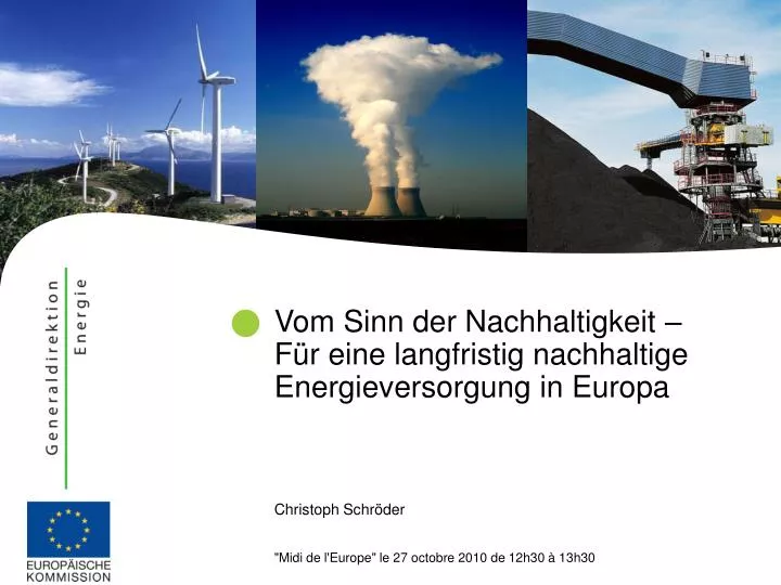 vom sinn der nachhaltigkeit f r eine langfristig nachhaltige energieversorgung in europa