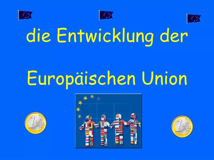 die entwicklung der europ ischen union