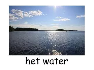het water