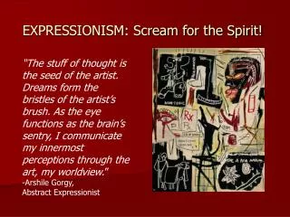 EXPRESSIONISM: Scream for the Spirit!