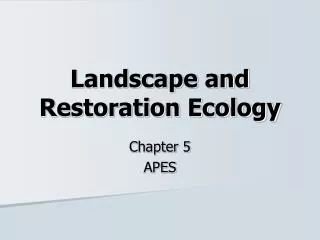 Landscape and Restoration Ecology
