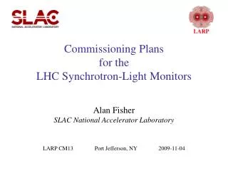 Commissioning Plans for the LHC Synchrotron-Light Monitors