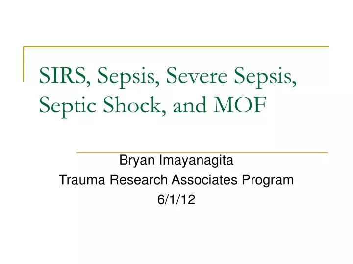 sirs sepsis severe sepsis septic shock and mof