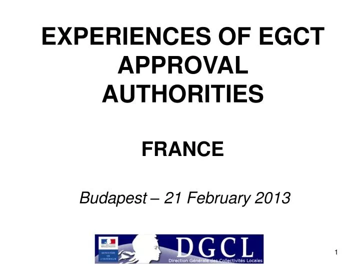 experiences of egct approval authorities france