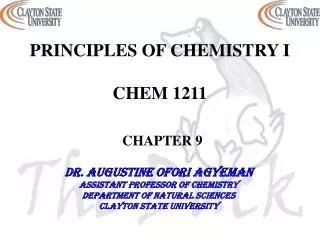 PRINCIPLES OF CHEMISTRY I CHEM 1211 CHAPTER 9