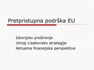 p retpristupna podr ka eu