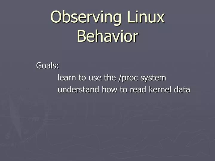 observing linux behavior