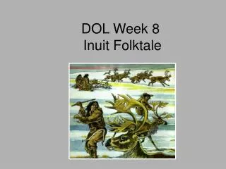 DOL Week 8 Inuit Folktale