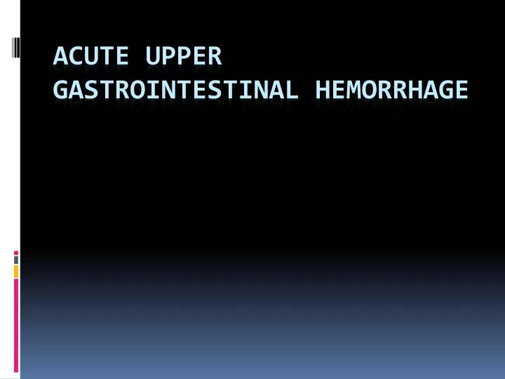acute upper gastrointestinal hemorrhage