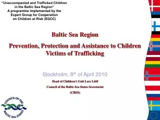 Baltic Sea Region Prevention, Protection and Assistance to Children Victims of Trafficking