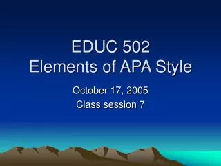 EDUC 502 Elements of APA Style