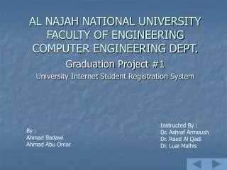 AL NAJAH NATIONAL UNIVERSITY FACULTY OF ENGINEERING COMPUTER ENGINEERING DEPT.