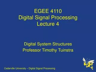 EGEE 4110 Digital Signal Processing Lecture 4