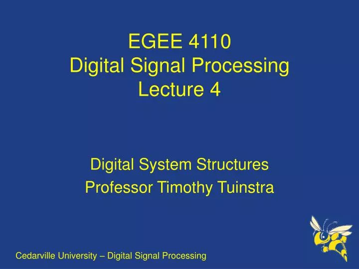 egee 4110 digital signal processing lecture 4