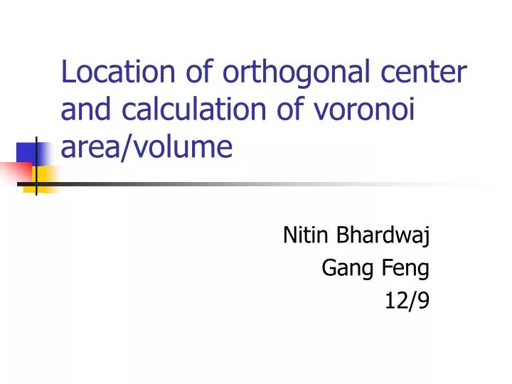 location of orthogonal center and calculation of voronoi area volume