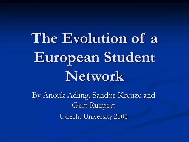 the evolution of a european student network