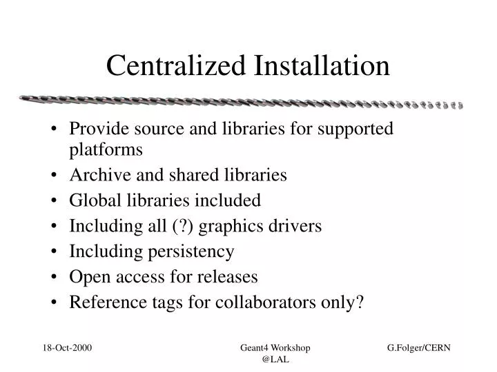 centralized installation