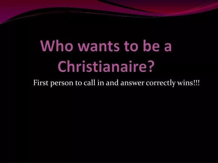 who wants to be a christianaire