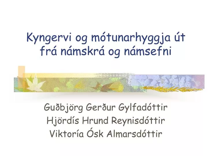 kyngervi og m tunarhyggja t fr n mskr og n msefni