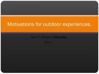 Motivations for outdoor experiences.