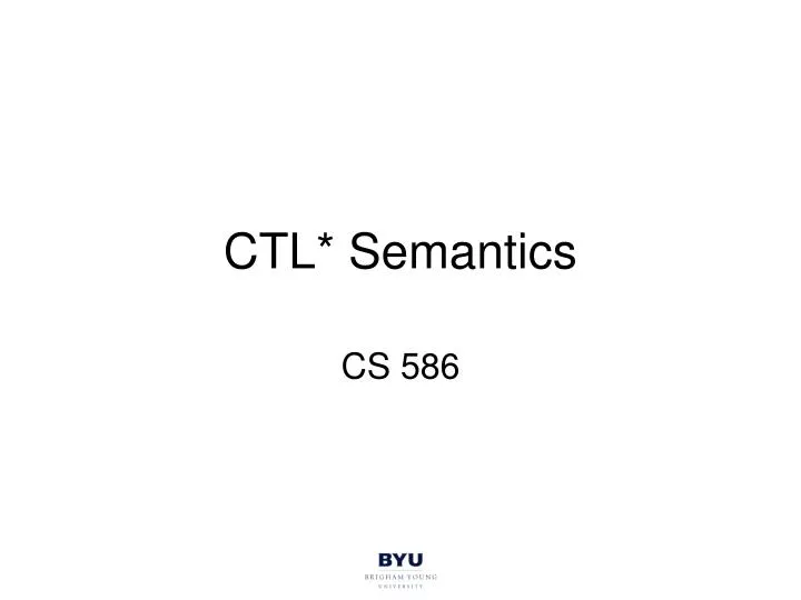 ctl semantics
