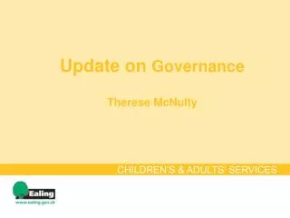 Update on Governance Therese McNulty