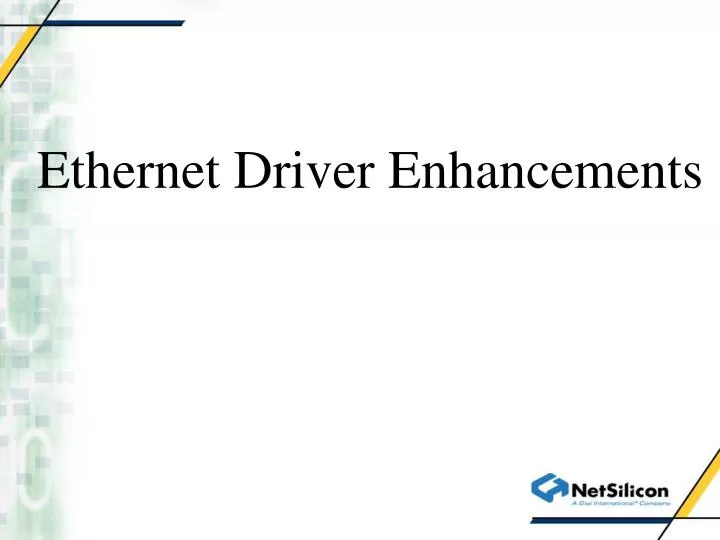 ethernet driver enhancements