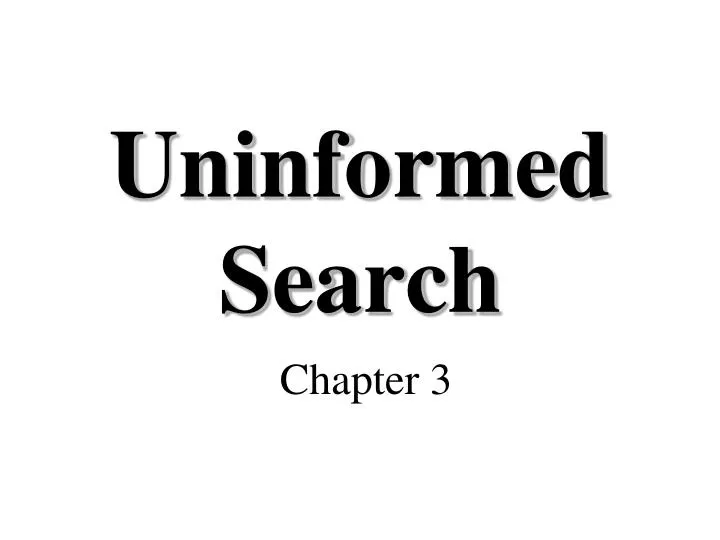 uninformed search