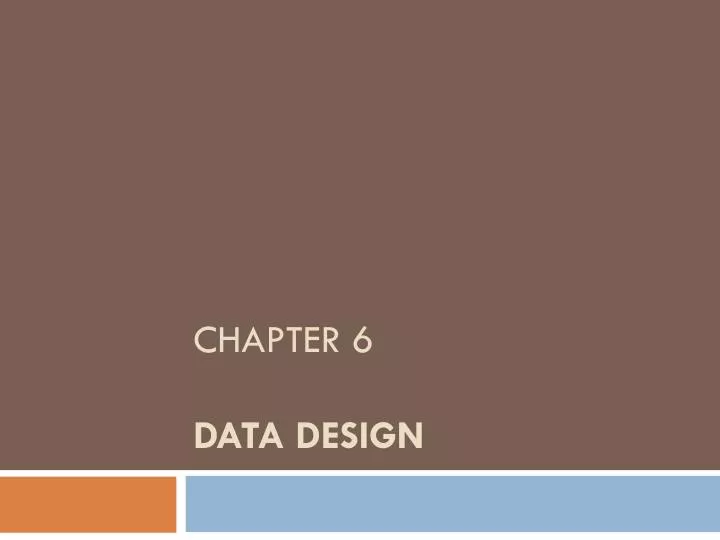 chapter 6 data design