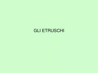 gli etruschi
