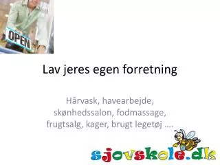 Lav jeres egen forretning